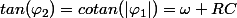 tan(\varphi_2)=cotan(|\varphi_1|)=\omega RC