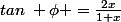 tan\: \phi =\frac{2x}{1+x}