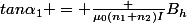 tan\alpha_1 = \frac {\mu_0(n_1+n_2)I}{B_h}