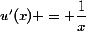 u'(x) = \dfrac{1}{x}