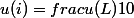 u(i)=frac{u(L)}{10}