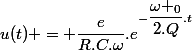 u(t) = \dfrac{e}{R.C.\omega}.e^{-\dfrac{\omega _0}{2.Q}.t}