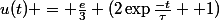 u(t) = \frac{e}{3} (2\exp\frac{-t}{\tau} +1)