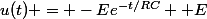 u(t) = -Ee^{-t/RC} +E