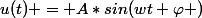 u(t) = A*sin(wt+\varphi )