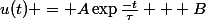 u(t) = A\exp\frac{-t}{\tau} + B