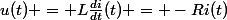 u(t) = L\frac{di}{dt}(t) = -Ri(t)