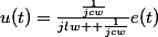 u(t)=\frac{\frac{1}{jcw}}{jlw +\frac{1}{jcw}}e(t)