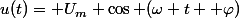 u(t)= U_m \cos (\omega t +\varphi)