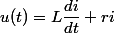 u(t)=L\dfrac{di}{dt}+ri