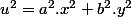u^{2}=a^{2}.x^{2}+b^{2}.y^{2}