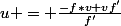 u = \frac{-f*v+vf'}{f'}