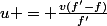 u = \frac{v(f'-f)}{f'}
