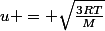u = \sqrt{\frac{3RT}{M}