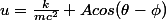 u=\frac{k}{mc^2}+Acos(\theta-\phi)