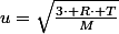 u=\sqrt{\frac{3\cdot R\cdot T}{M}}