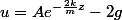 u=Ae^{-\frac{2k}{m}z}-2g