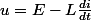 u=E-L\frac{di}{dt}