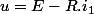 u=E-R.i_{1}