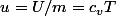 u=U/m=c_vT