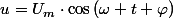 u=U_{m}\cdot\cos\left(\omega t+\varphi\right)