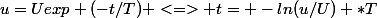 u=Uexp (-t/T) <=> t= -ln(u/U) *T