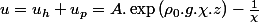 u=u_{h}+u_{p}=A.\exp\left(\rho_{0}.g.\chi.z\right)-\frac{1}{\chi}