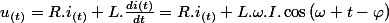 u_{(t)}=R.i_{(t)}+L.\frac{di(t)}{dt}=R.i_{(t)}+L.\omega.I.\cos\left(\omega t-\varphi\right)