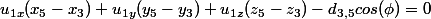 u_{1x}(x_5-x_3)+u_{1y}(y_5-y_3)+u_{1z}(z_5-z_3)-d_{3,5}cos(\phi)=0