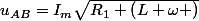u_{AB}=I_{m}\sqrt{R_{1}+\left(L \omega \right)}