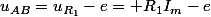 u_{AB}=u_{R_{1}}-e= R_{1}I_{m}-e