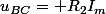 u_{BC}= R_2I_{m}