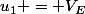 u_1 = V_E
