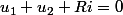 u_1+u_2+Ri=0
