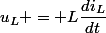 u_L = L\dfrac{di_L}{dt}