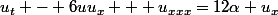 u_t - 6uu_x + u_{xxx}=12\alpha u_x