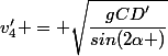 v'_4 = \sqrt{\dfrac{gCD'}{sin(2\alpha )}}