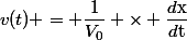 v(t) = \dfrac{1}{V_0} \times \dfrac{d\text{x}}{d\text{t}}