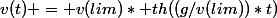 v(t) = v(lim)* th((g/v(lim))*t)