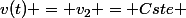 v(t) = v_2 = Cste 