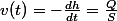 v(t)=-\frac{dh}{dt}=\frac{Q}{S}