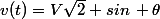v(t)=V\sqrt{2} sin\, \theta