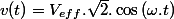 v(t)=V_{eff}.\sqrt{2}.\cos\left(\omega.t\right)