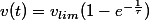 v(t)=v_{lim}(1-e^{-\frac{1}{\tau}})