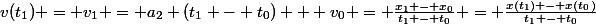 v(t_1) = v_1 = a_2 (t_1 - t_0) + v_0 = \frac{x_1 - x_0}{t_1 - t_0} = \frac{x(t_1) - x(t_0)}{t_1 - t_0}