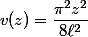 v(z)=\dfrac{\pi^2z^2}{8\ell^2}