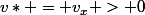 v* = v_{x} > 0