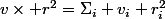 v\times r^2=\Sigma_i v_i r_i^2