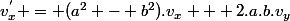 v^{'}_{x} = (a^{2} - b^{2}).v_{x} + 2.a.b.v_{y}