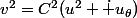v^2=C^2(u^2+\dot u_{\theta})